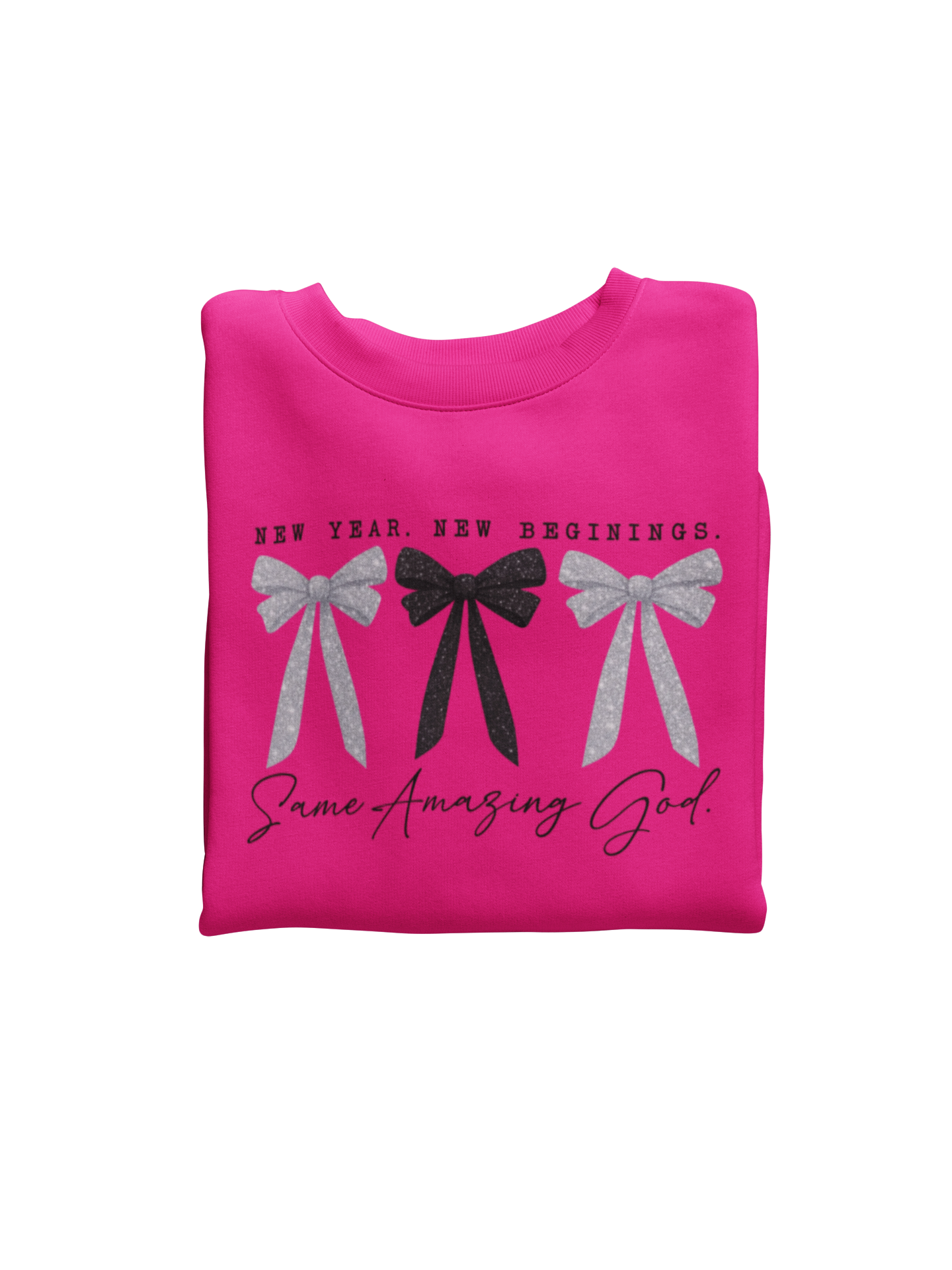 New Year, Same Amazing God Sweatshirt